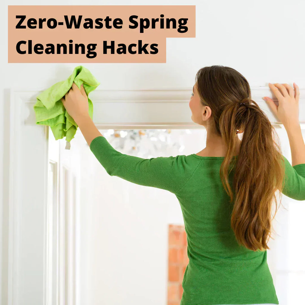 Zero-Waste Spring Cleaning Hacks